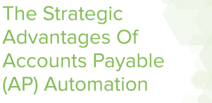 The Strategic Advantages of AP Automation