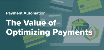 Payment Automation: The Value of Optimizing Payments