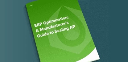 ERP Optimization: A Manufacturer's Guide to Scaling AP
