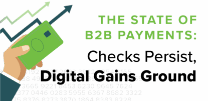 The State of B2B payments: Checks Persist, Digital Gains Ground
