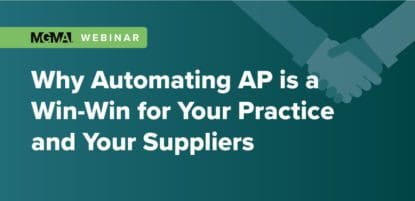 Why automating AP is a win-win for your practice and your suppliers